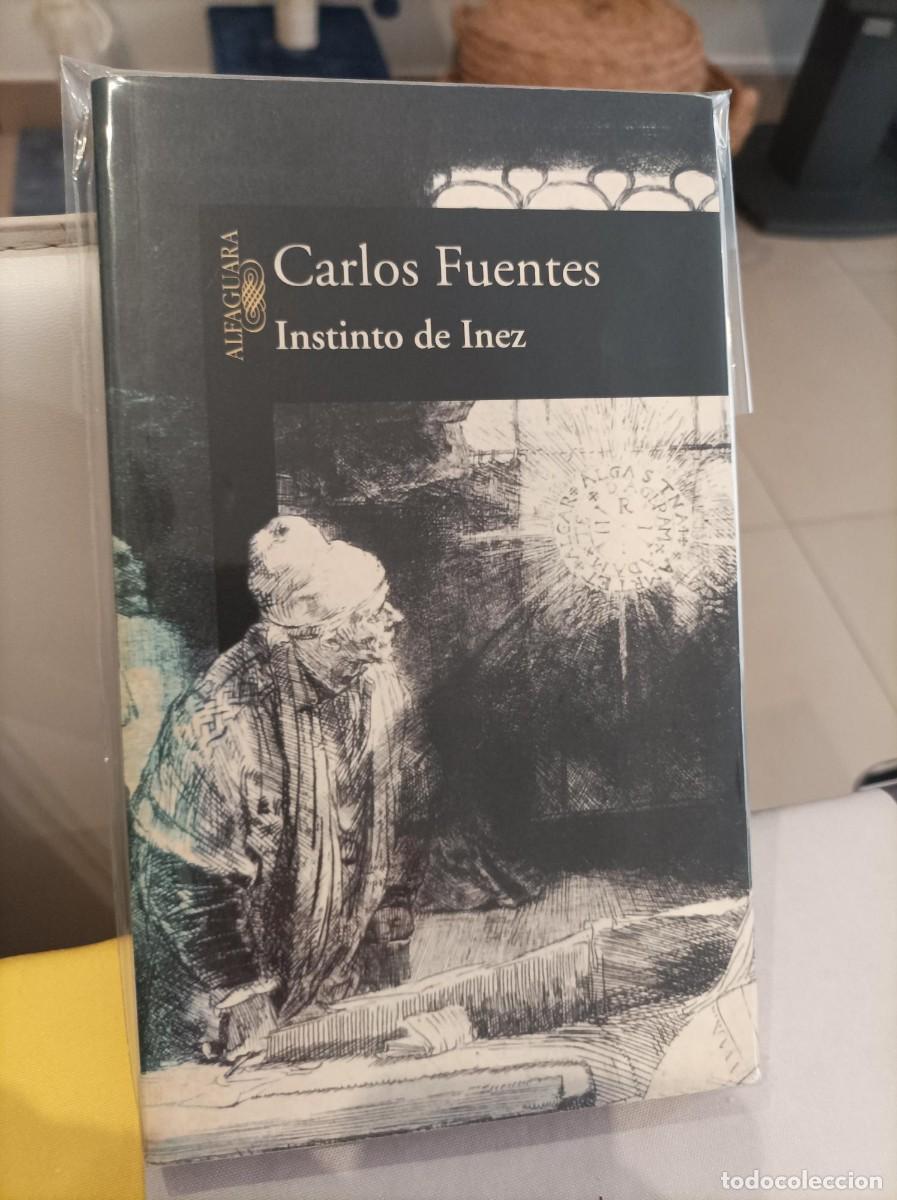 Libros de segunda mano: INSTINTO DE INEZ. CARLOS FUENTES. ALFAGUARA. - Foto 1