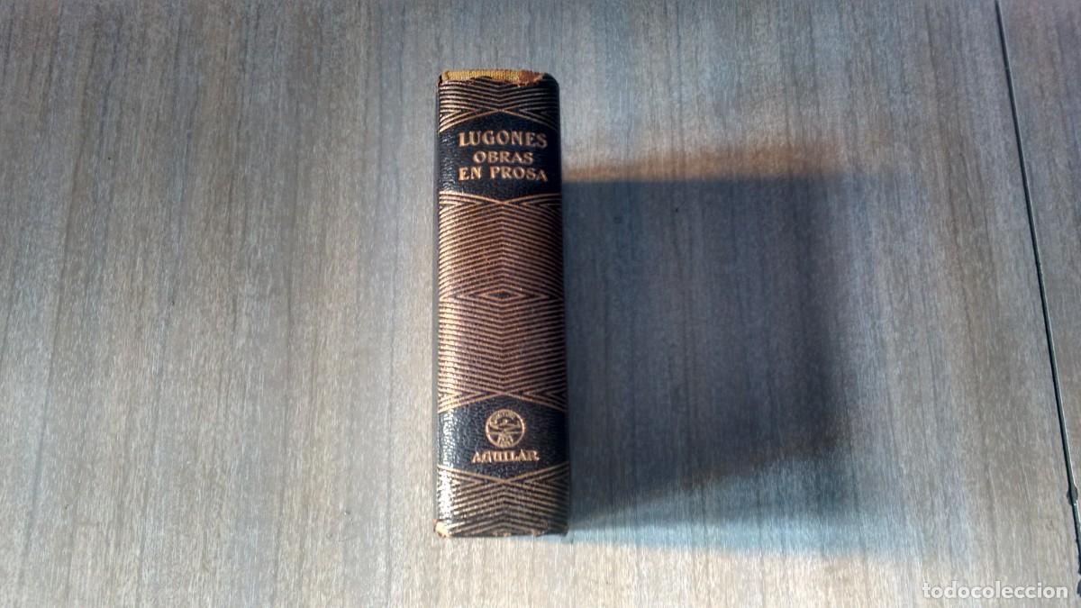 Libros de segunda mano: LEOPOLDO LUGONES - OBRAS EN PROSA - ED. AGUILAR - Foto 1
