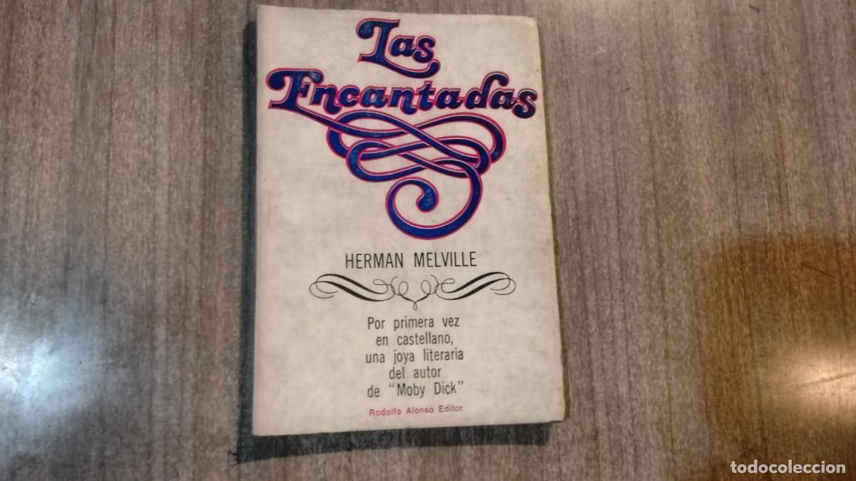 Libros de segunda mano: HERMAN MELVILLE - LAS ENCANTADAS - Foto 1