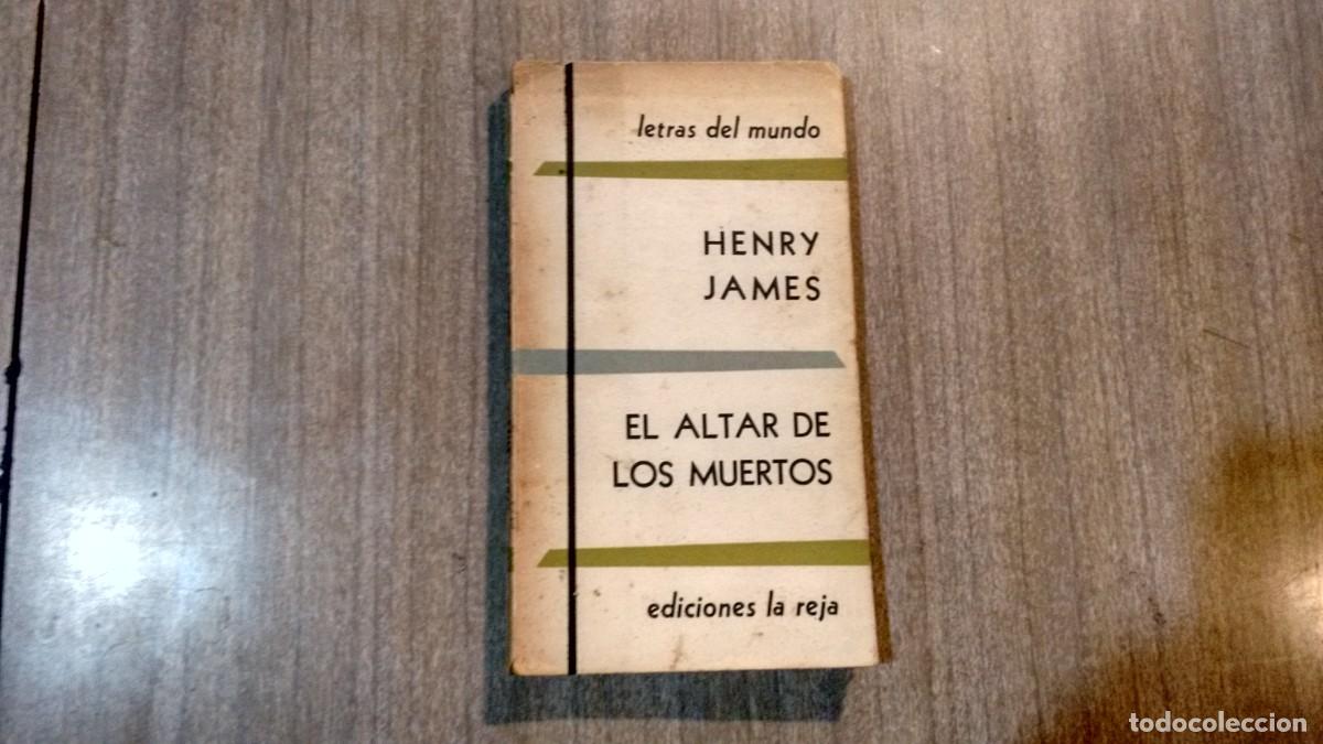 Libros de segunda mano: HENRY JAMES - EL ALTAR DE LOS MUERTOS - Foto 1