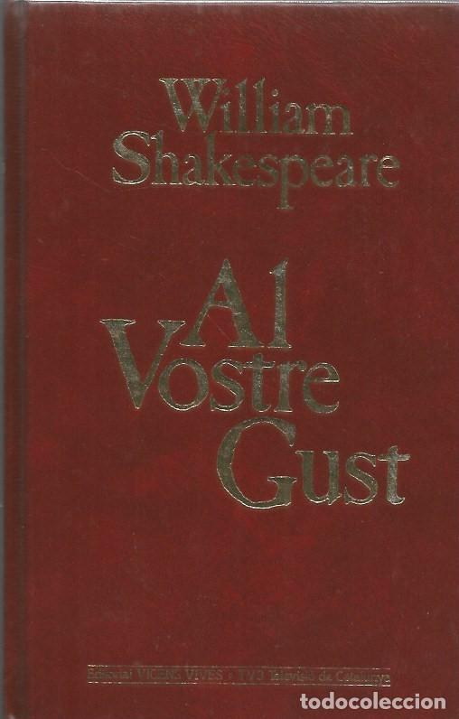 Libros de segunda mano: AL VOSTRE GUST - WILLIAM SHAKESPEARE - Foto 1