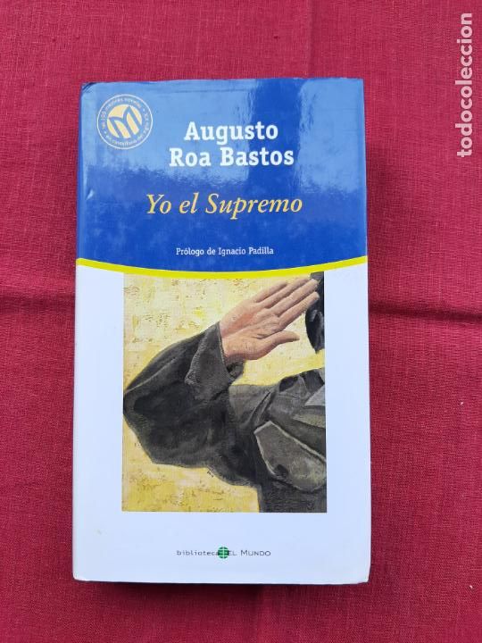 Libros de segunda mano: Yo el Supremo - Roa Bastos, Augusto - Foto 1