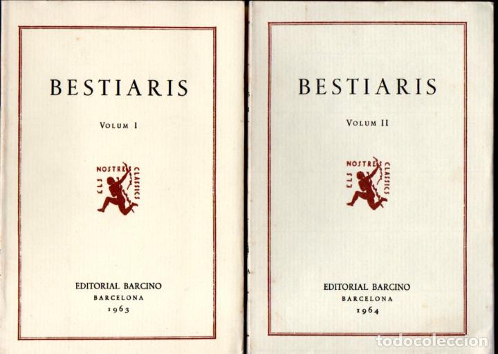 Libros de segunda mano: BESTIARIS - DOS VOLUMS (BARCINO, 1963) EN CATAL&Aacute;N - Foto 1