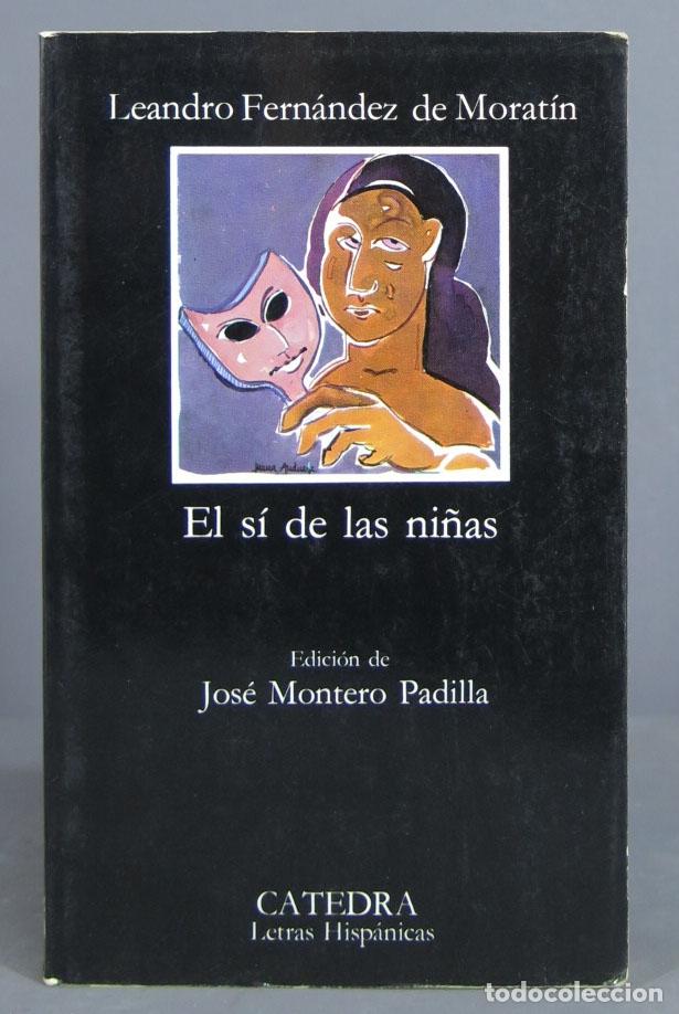 Libros de segunda mano: El s&iacute; de las ni&ntilde;as. Fern&aacute;ndez de Morat&iacute;n. 1987 - Foto 1
