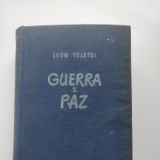 Libros de segunda mano: GUERRA Y PAZ, FRIEDRICH TOLSTOI. AÑO 1957