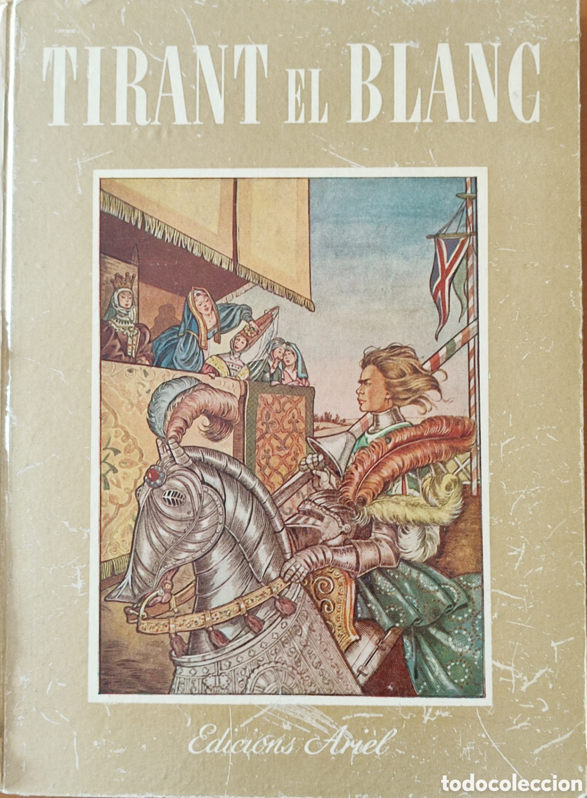 Libros de segunda mano: TIRANT EL BLANC - JOANOT MARTORELL - ED. ARIEL 1954