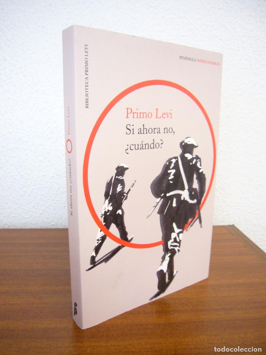 Libros de segunda mano: PRIMO LEVI: SI AHORA NO, &iquest;CU&Aacute;NDO? (PEN&Iacute;NSULA, 2018) COMO NUEVO - Foto 1