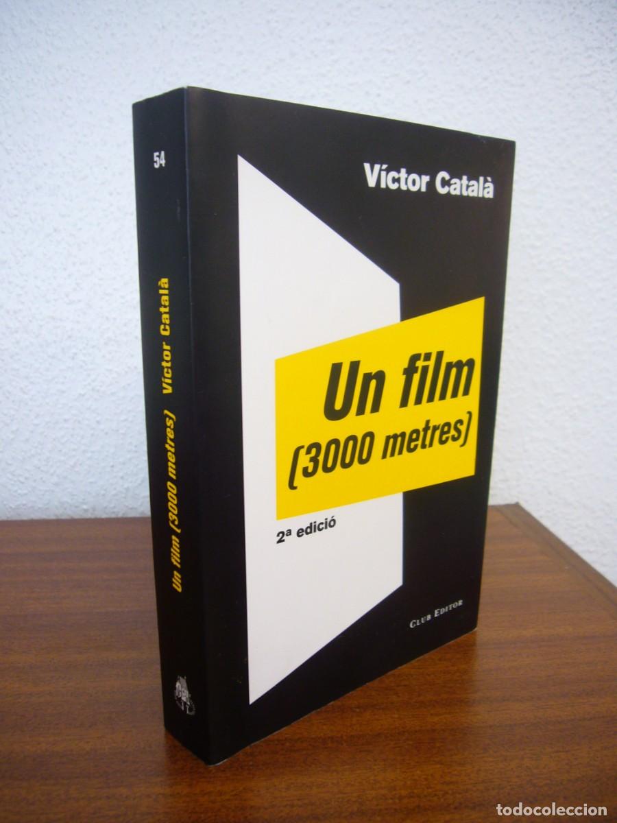 Libros de segunda mano: V&Iacute;CTOR CATAL&Agrave;: UN FILM (3000 METRES), CLUB EDITOR, 2018. IGUAL QUE NOU.