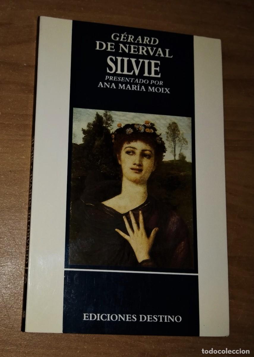 Libros de segunda mano: G&Eacute;RARD DE NERVAL - SILVIE - DESTINO, 1988 - Foto 1