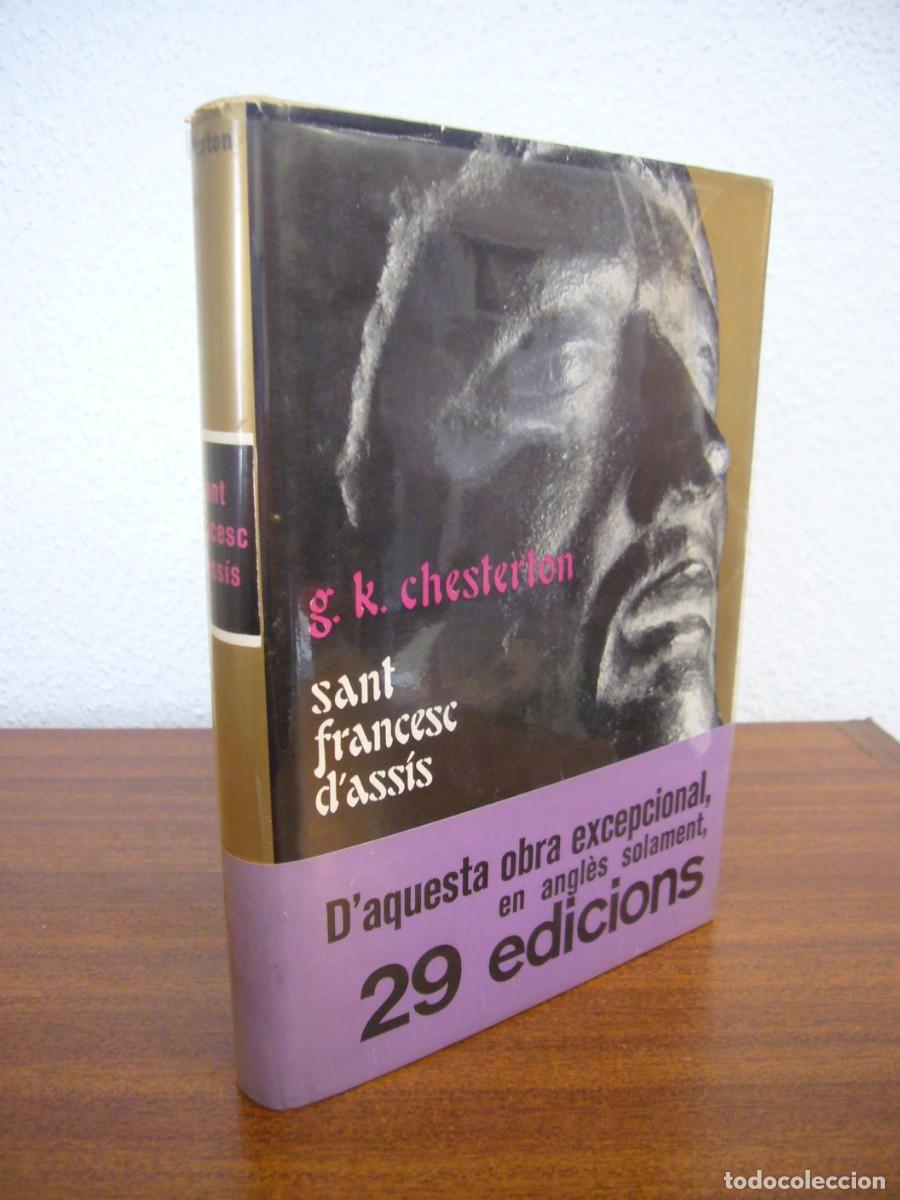 Libros de segunda mano: G.K. CHESTERTON: SANT FRANCESC D'ASS&Iacute;S (ANDORRA, 1967) MOLT RARA EDICI&Oacute;