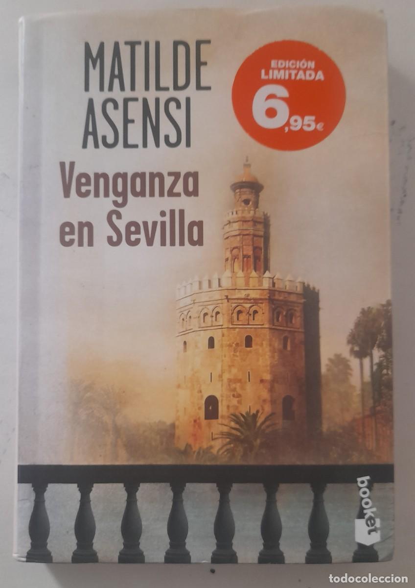 Libros de segunda mano: LIBRO VENGANZA EN SEVILLA - MATILDE ASENSI - Foto 1