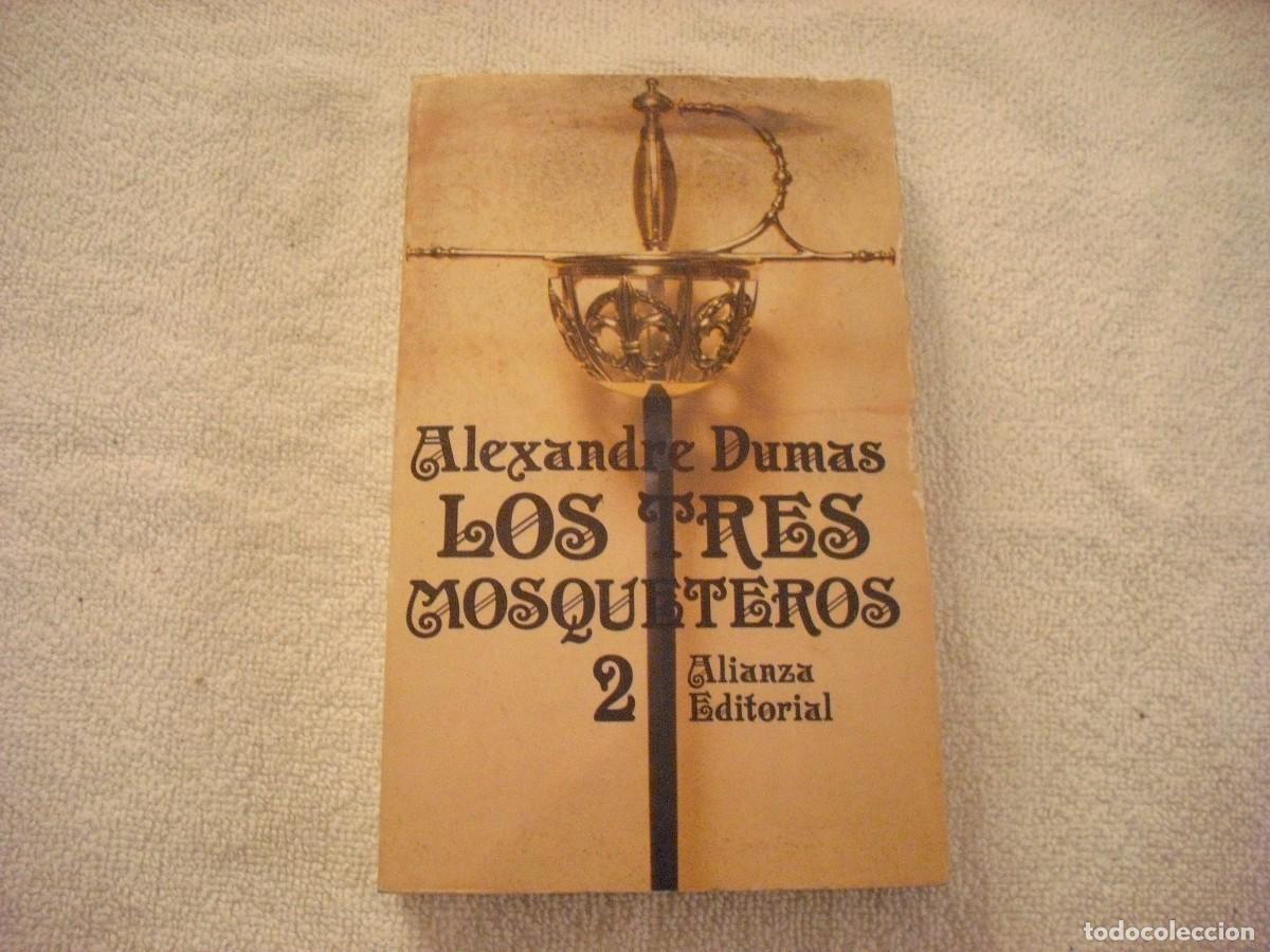 Libros de segunda mano: LOS TRES MOSQUETEROS. 2 A. DUMAS. ALIANZA EDITORIAL. - Foto 1