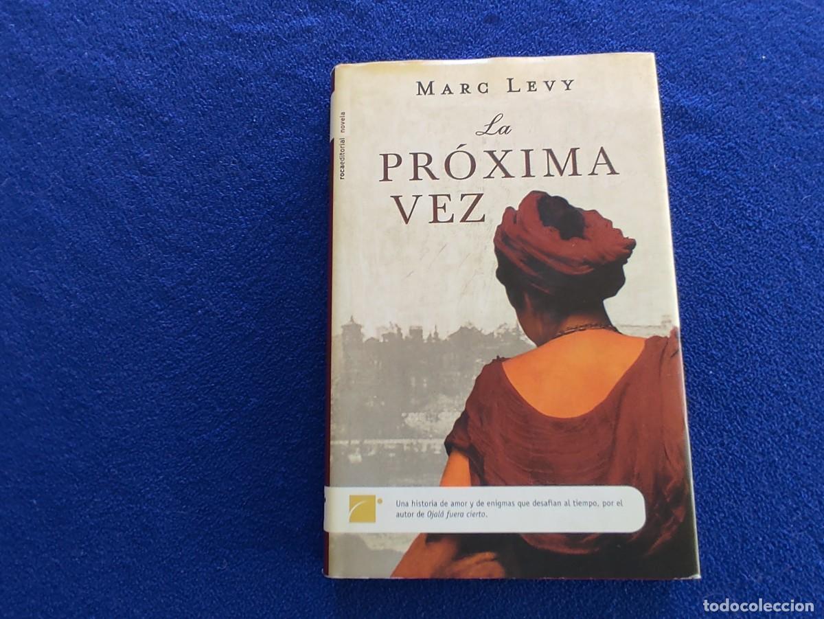 Libros de segunda mano: La Pr&oacute;xima Vez Marc Levy Ed Roca Editorial 2005 - Foto 1