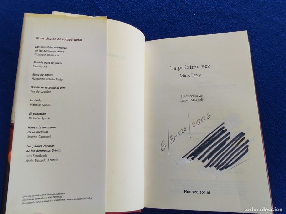 Libros de segunda mano: La Pr&oacute;xima Vez Marc Levy Ed Roca Editorial 2005 - Foto 6
