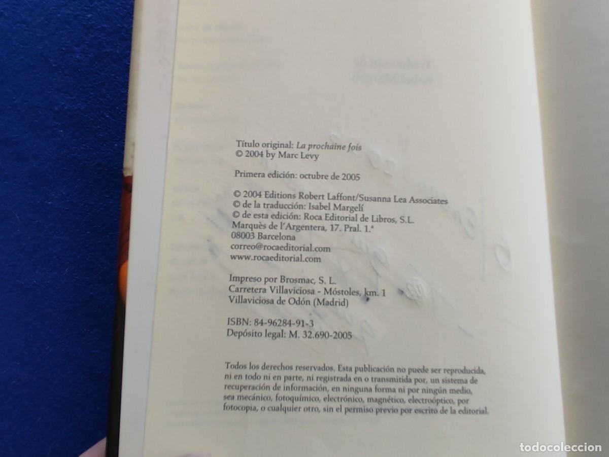 Libros de segunda mano: La Pr&oacute;xima Vez Marc Levy Ed Roca Editorial 2005 - Foto 7