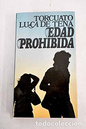 Libros de segunda mano: Edad prohibida. Torcuato Luca de Tena, 1987 - Foto 1