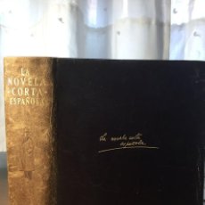 Libros de segunda mano: LA NOVELA CORTA ESPAÑOLA EDITORIAL AGUILAR 1952 PRIMERA EDICIÓN