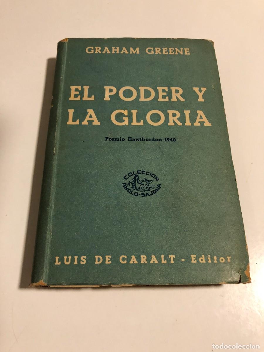Libros de segunda mano: GRAHAM GREENE: - EL PODER Y LA GLORIA - (1944) - Foto 1