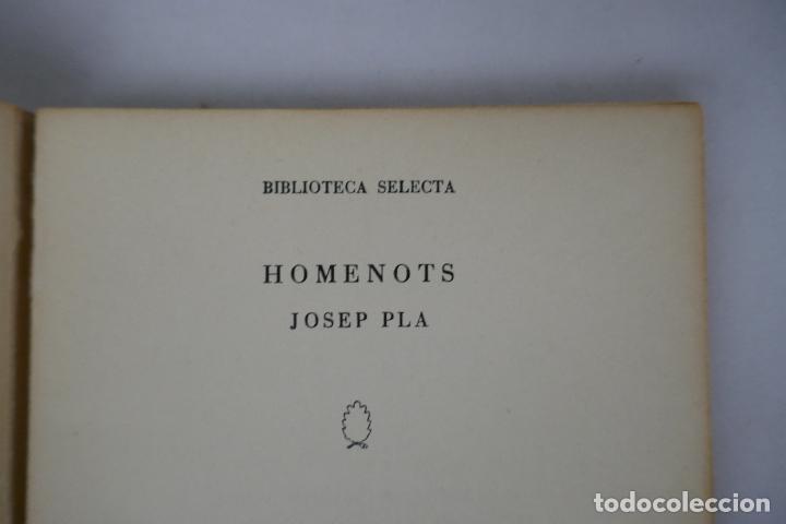 Libros de segunda mano: Homenots - Josep Pla. Editorial Selecta, - 1&ordf; edici&oacute;n (en Catal&aacute;n) - Foto 6