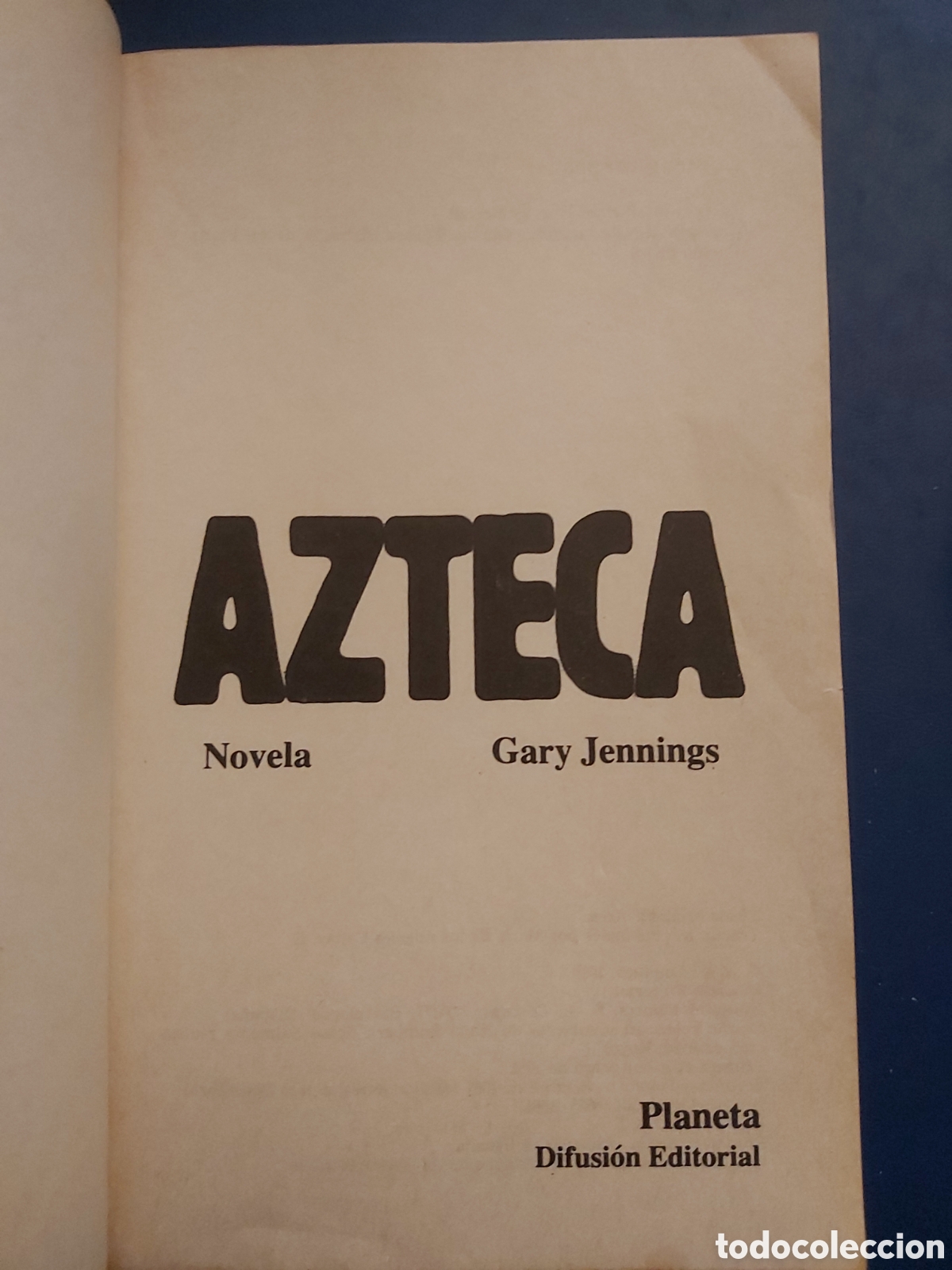 Libros de segunda mano: AZTECA # GARY JENNINGS # PLANETA # 2 EDICION 1981 - Foto 2