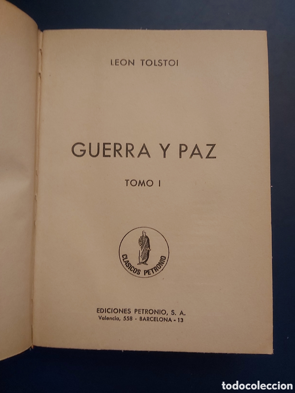 Libros de segunda mano: GUERRA Y PAZ- L. TOLSTOI- EDICIONES PETRONIO- 1974 - Foto 4