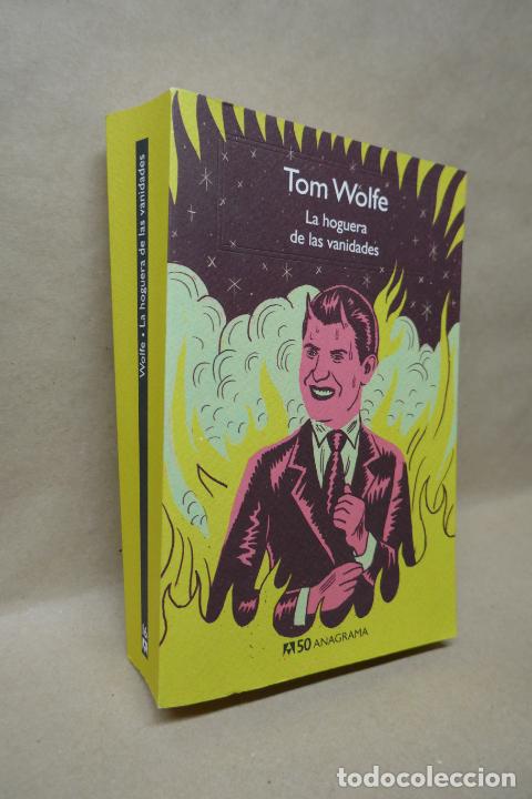 Libros de segunda mano: LA HOGUERA DE LAS VANIDADES - TOM WOLFE - EDITORIAL ANAGRAMA - Foto 3