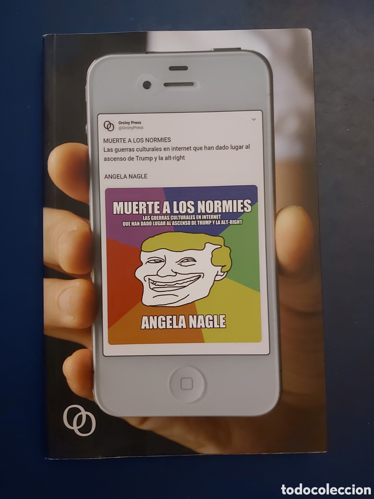 Libros de segunda mano: MUERTE A LOS NORMIES- ANGELA NAGLE- ORCINY PRESS- 1 EDICI&Oacute;N 2018