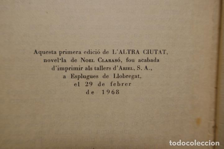 Libros de segunda mano: NOEL CLARAS&Oacute; : LALTRA CIUTAT - EN CATAL&Aacute;N - Foto 7