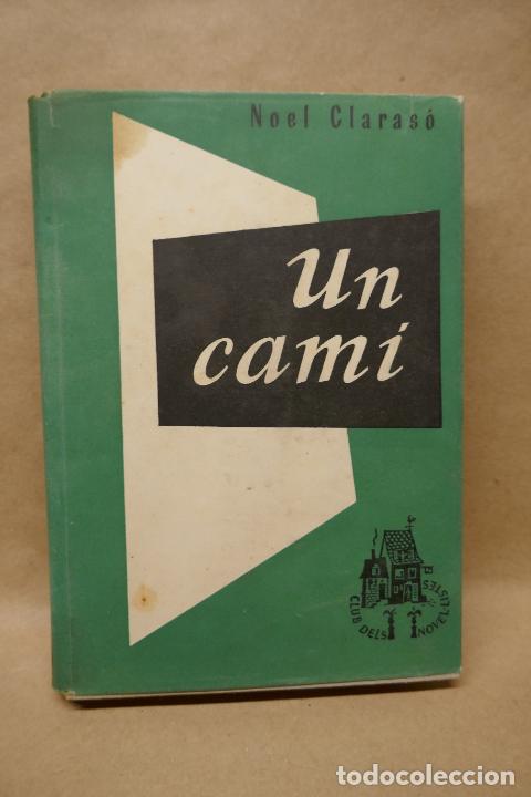Libros de segunda mano: Un cam&iacute;. Noel Claras&oacute;. 1&ordf; edici&oacute; - Foto 1
