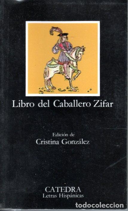 Libros de segunda mano: LIBRO DEL CABALLERO ZIFAR - CRISTINA GONZ&Aacute;LEZ - Foto 1