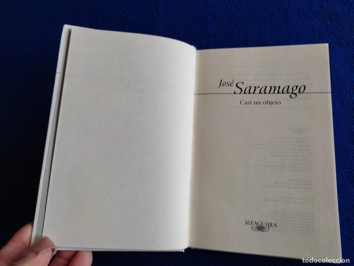 Libros de segunda mano: Casi un Objeto Jos&eacute; Saramago Ed. Alfaguara 2003 - Foto 4