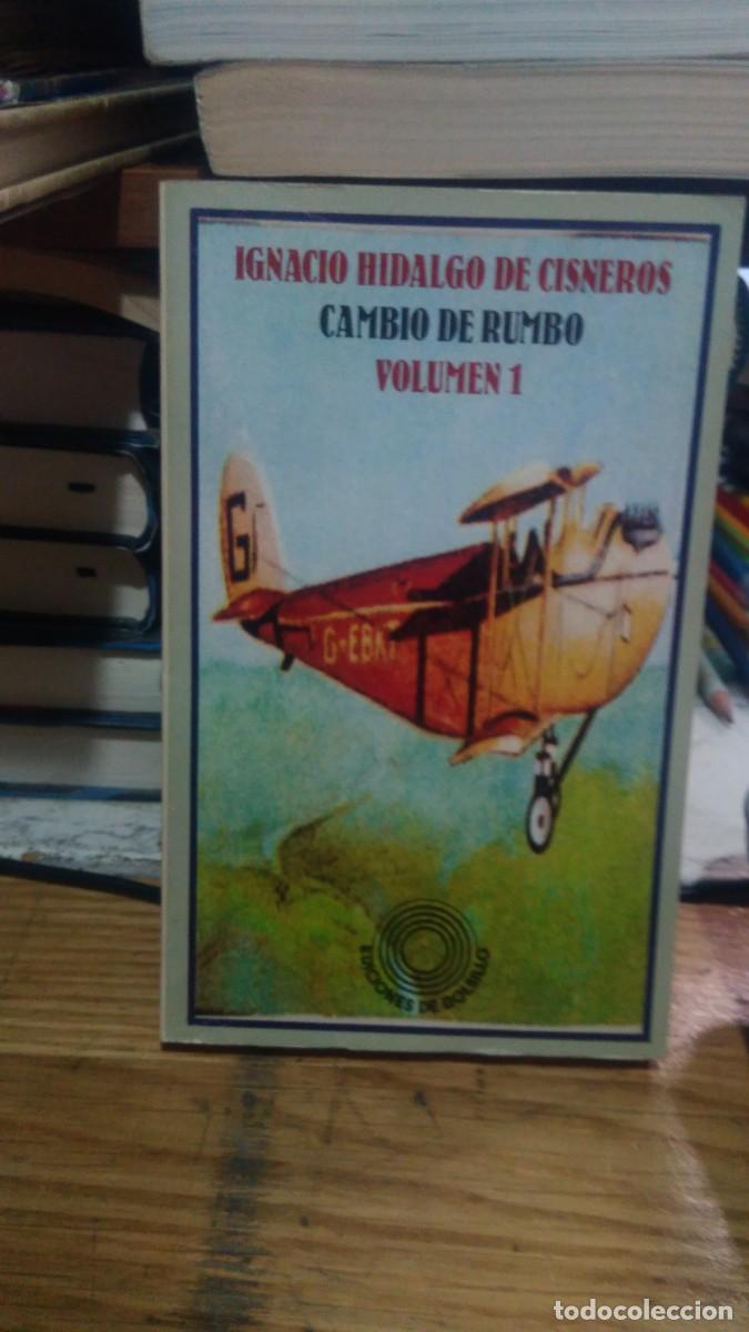 Libros de segunda mano: IGNACIO HIDALGO DE CISNEROS, CAMBIO DE RUMBO, VOL 1, ED. DE BOLSILLO - Foto 1