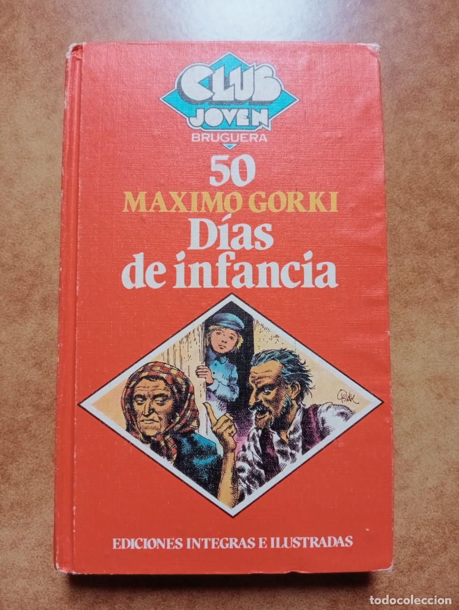 Libros de segunda mano: M&Aacute;XIMO GORKI - D&Iacute;AS DE INFANCIA - LITERATURA RUSA - Foto 1