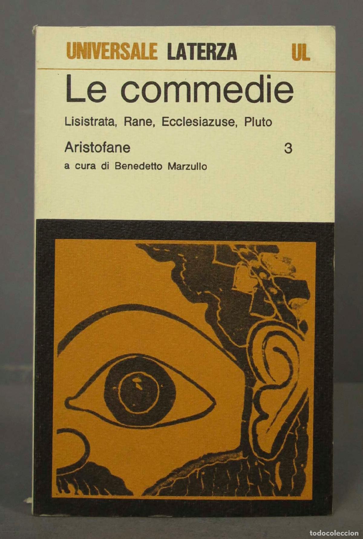 Libros de segunda mano: Le commedie. Lisistrata, Rane, Ecclesiazuse, Pluto. Aristofane - Foto 1