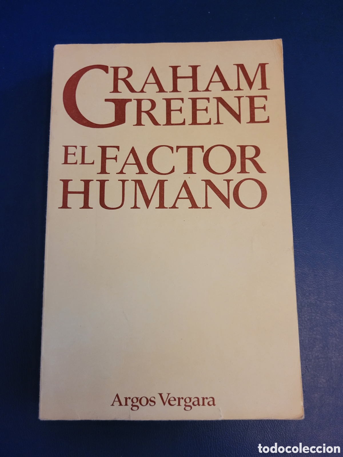 Libros de segunda mano: EL FACTOR HUMANO # GRAHAM GREENE # ARGOS VERGARA PRIMERA EDICI&Oacute;N 1979 - Foto 1
