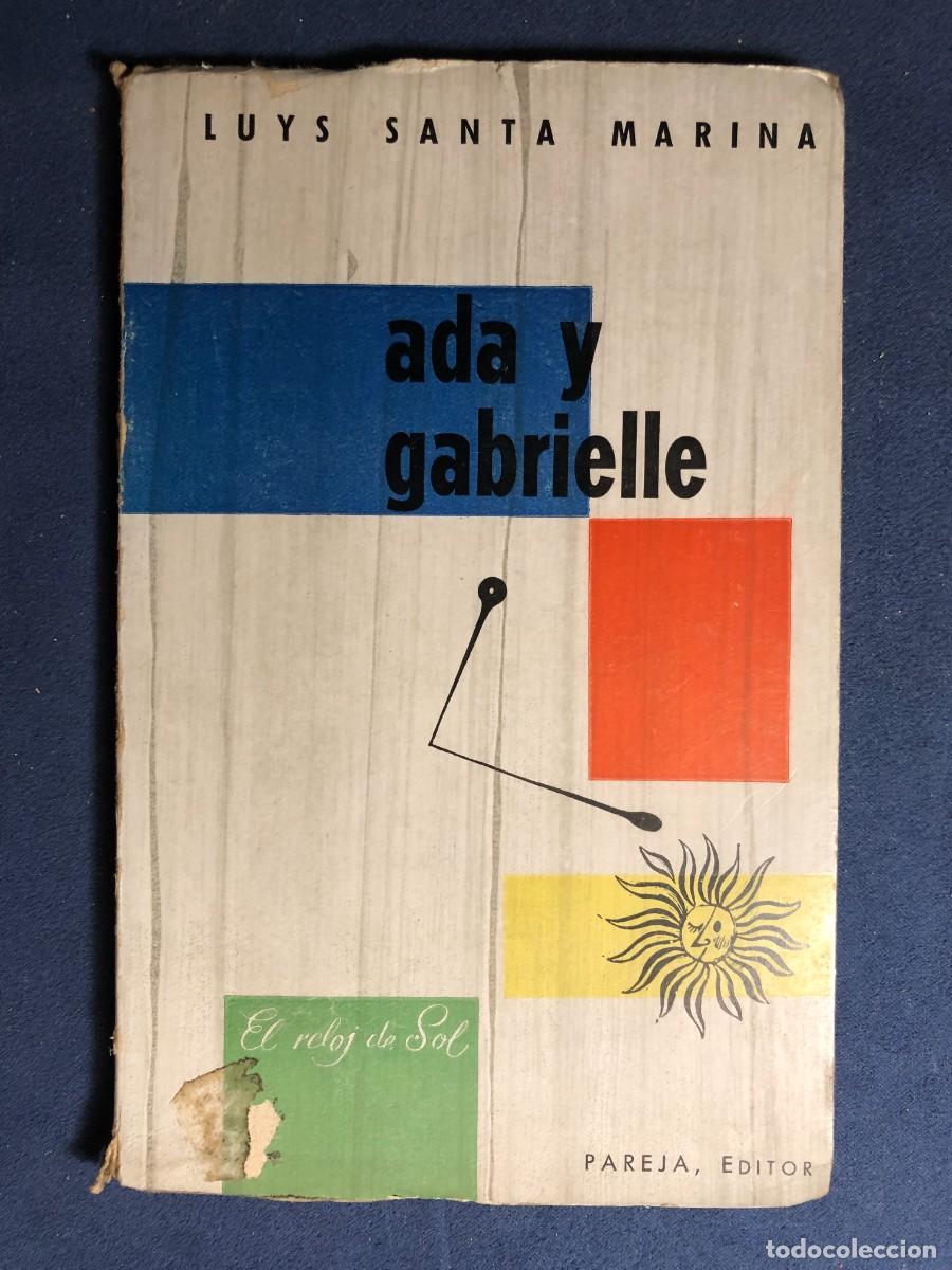 Libros de segunda mano: LUYS SANTA MARINA: - ADA Y GABRIELLE - (1959) - Foto 1