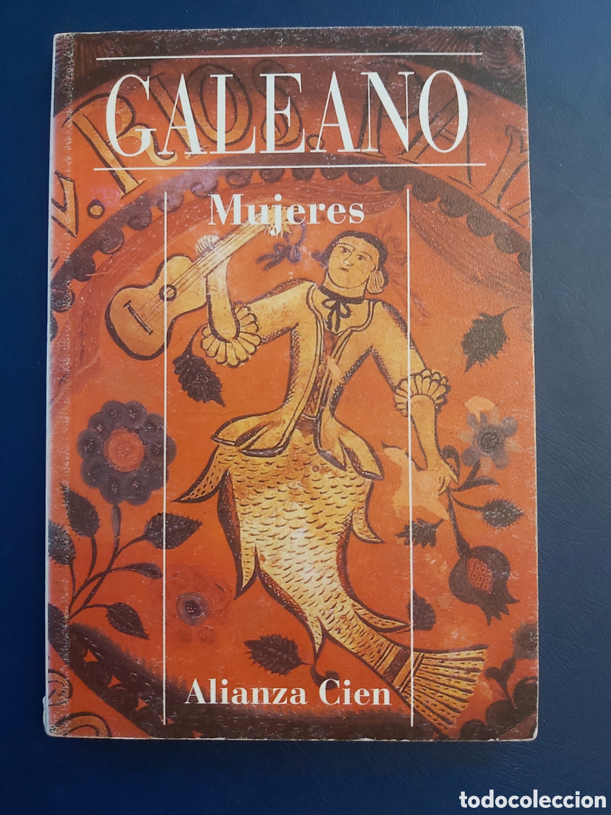 Libros de segunda mano: MUJERES - GALEANO - ALIANZA CIEN - 1995 - Foto 1