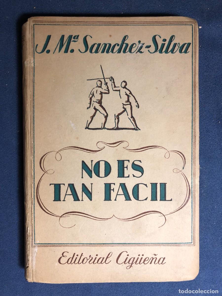 Libros de segunda mano: JOSE M. SANCHEZ SILVA: - NO ES TAN FACIL. - (1943) - Foto 1