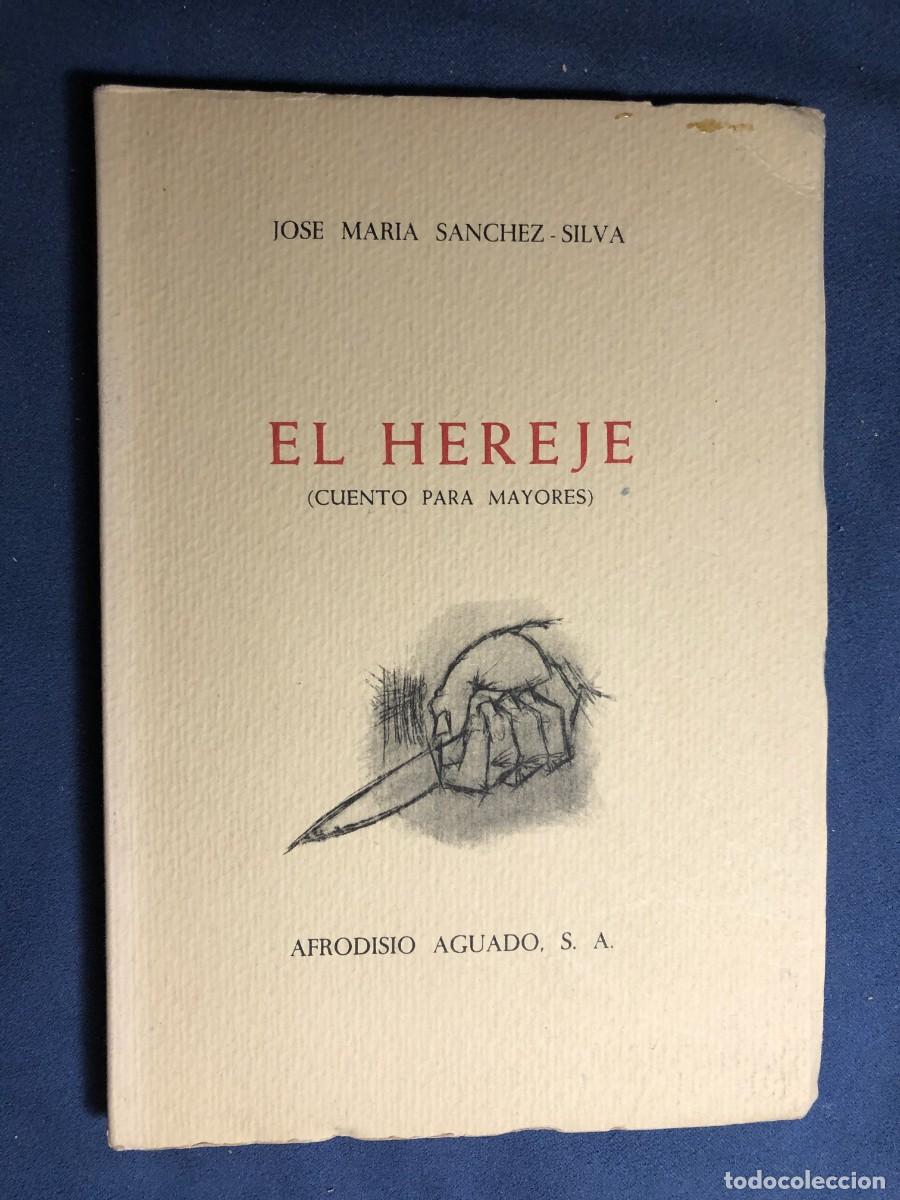 Libros de segunda mano: JOS&Eacute; M. S&Aacute;NCHEZ-SILVA: - EL HEREJE (Cuento para mayores) - (1956) - Foto 1