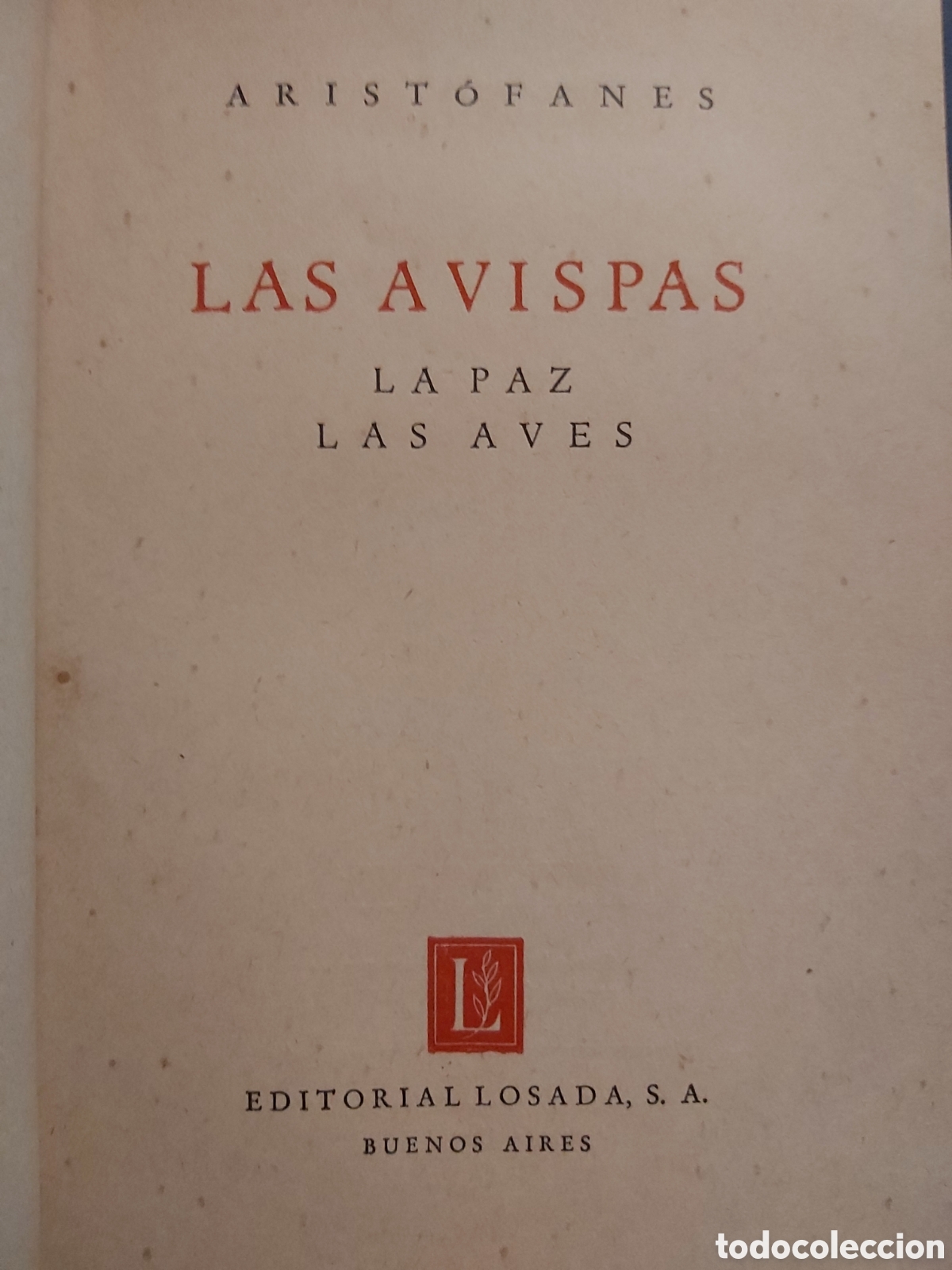 Libros de segunda mano: LAS CIEN OBRAS MAESTRAS # ARISTOFANES # E. LOSADA # 1944 - Foto 3