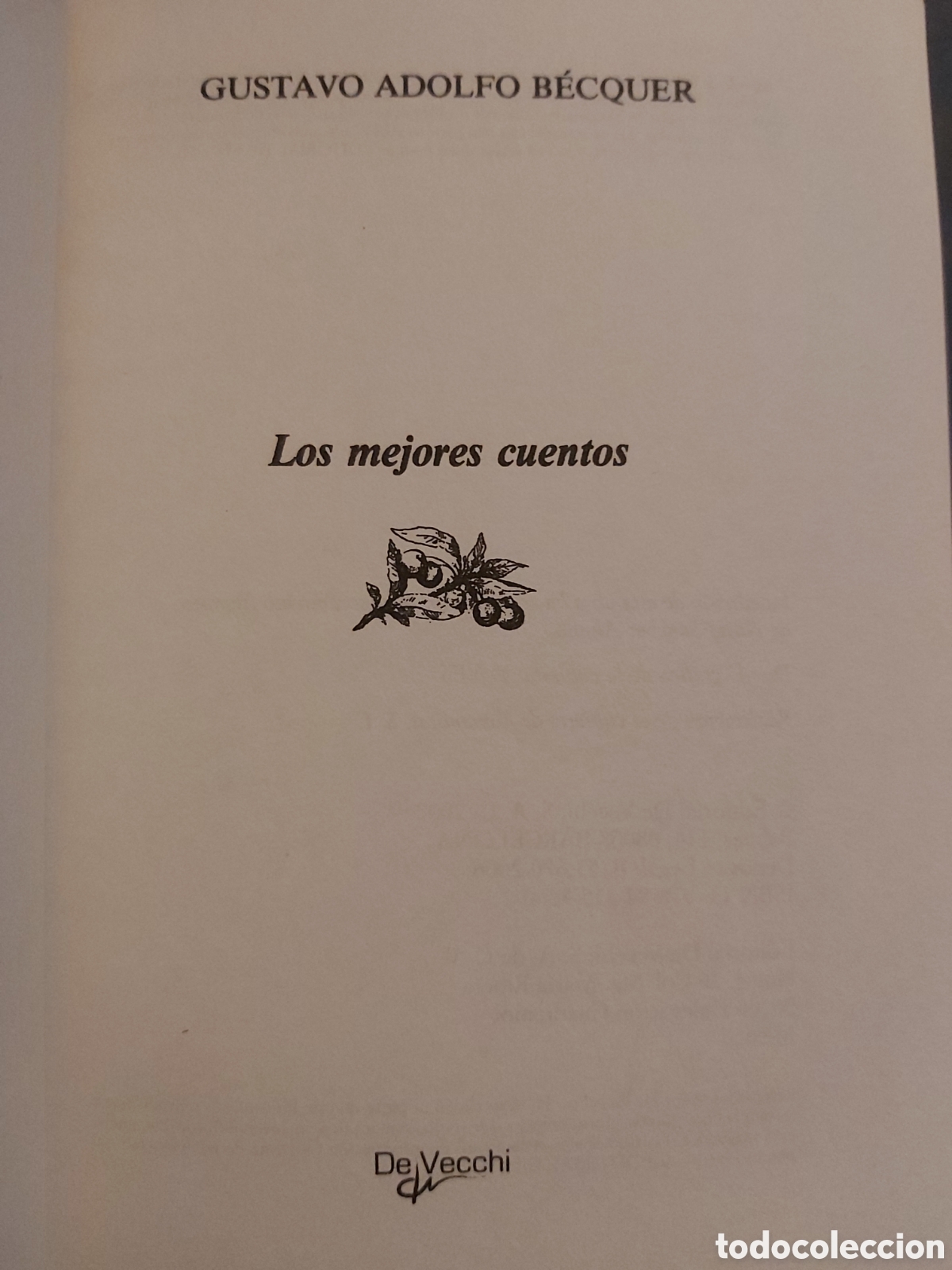 Libros de segunda mano: LOS MEJORES CUENTOS # GUSTAVO A. B&Eacute;CQUER # E. DE VECCHI # 2007 - Foto 2