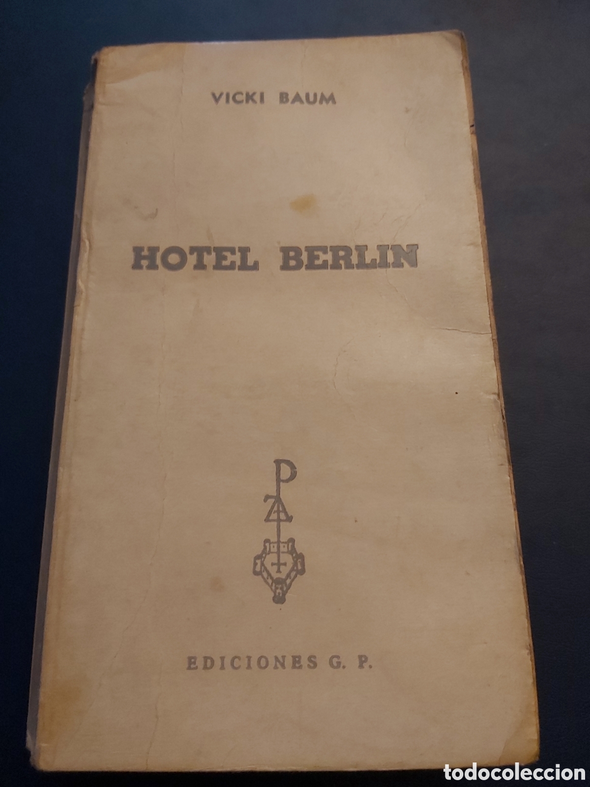 Libros de segunda mano: HOTEL BERLIN # VICKI BAUM # EDICIONES G.P # 1974 - Foto 1