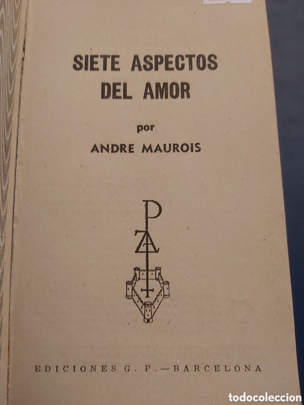 Libros de segunda mano: SIETE ASPECTOS DEL AMOR # ANDRE MAUROIS # EDICIONES G.P # 1960 - Foto 2