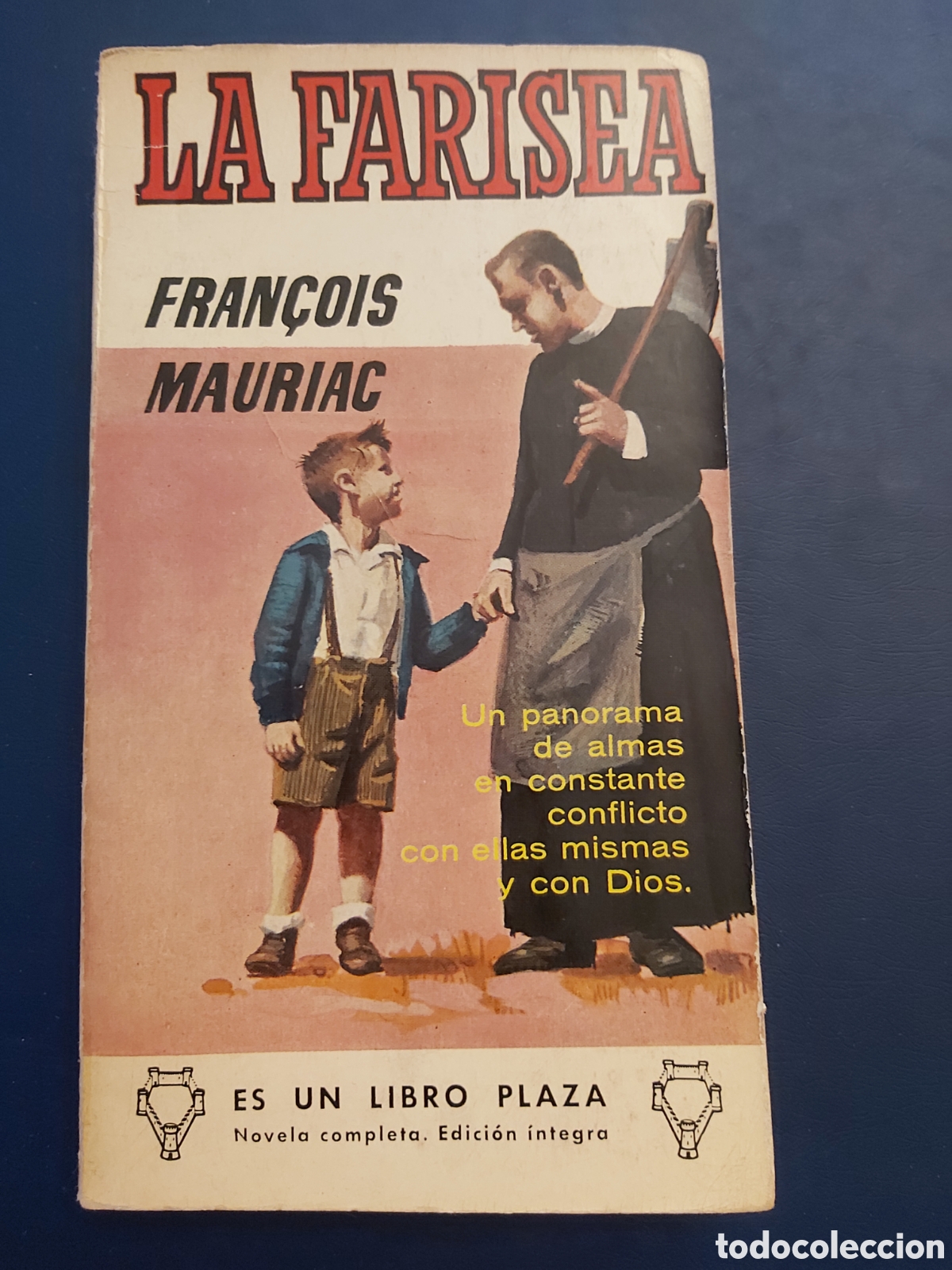 Libros de segunda mano: LA FARISEA # FRAN&Ccedil;OIS MAURIAC # EDICIONES G.P # 1962 - Foto 1