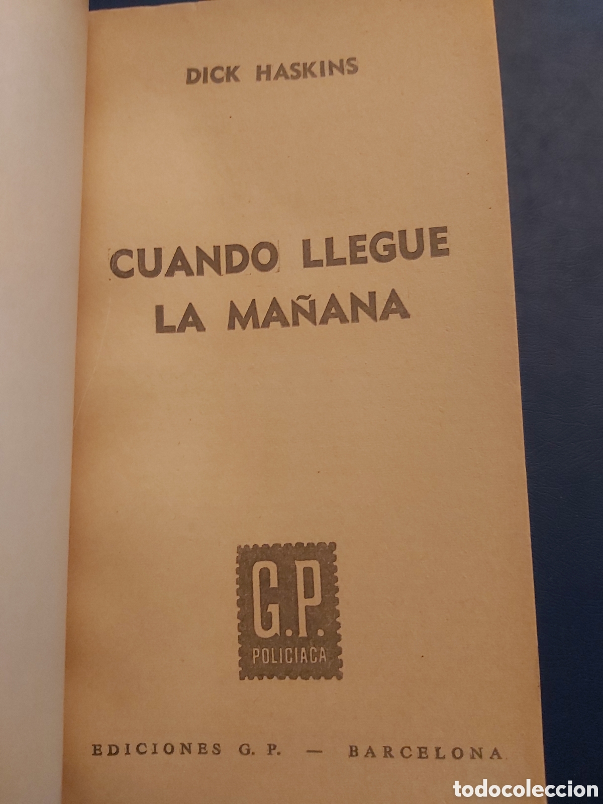 Libros de segunda mano: CUANDO LLEGUE LA MA&Ntilde;ANA # DICK HASKINS # EDICIONES G.P # 1965 - Foto 2