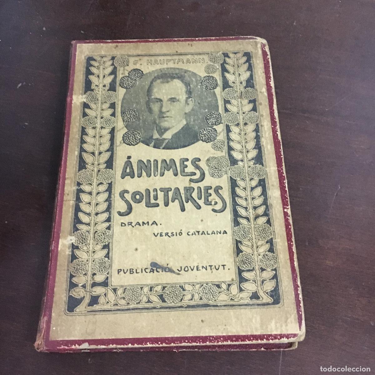 Libros de segunda mano: ANIMES SOLITARIES. Hauptmann; Gerhart. REF: 1514 - Foto 1