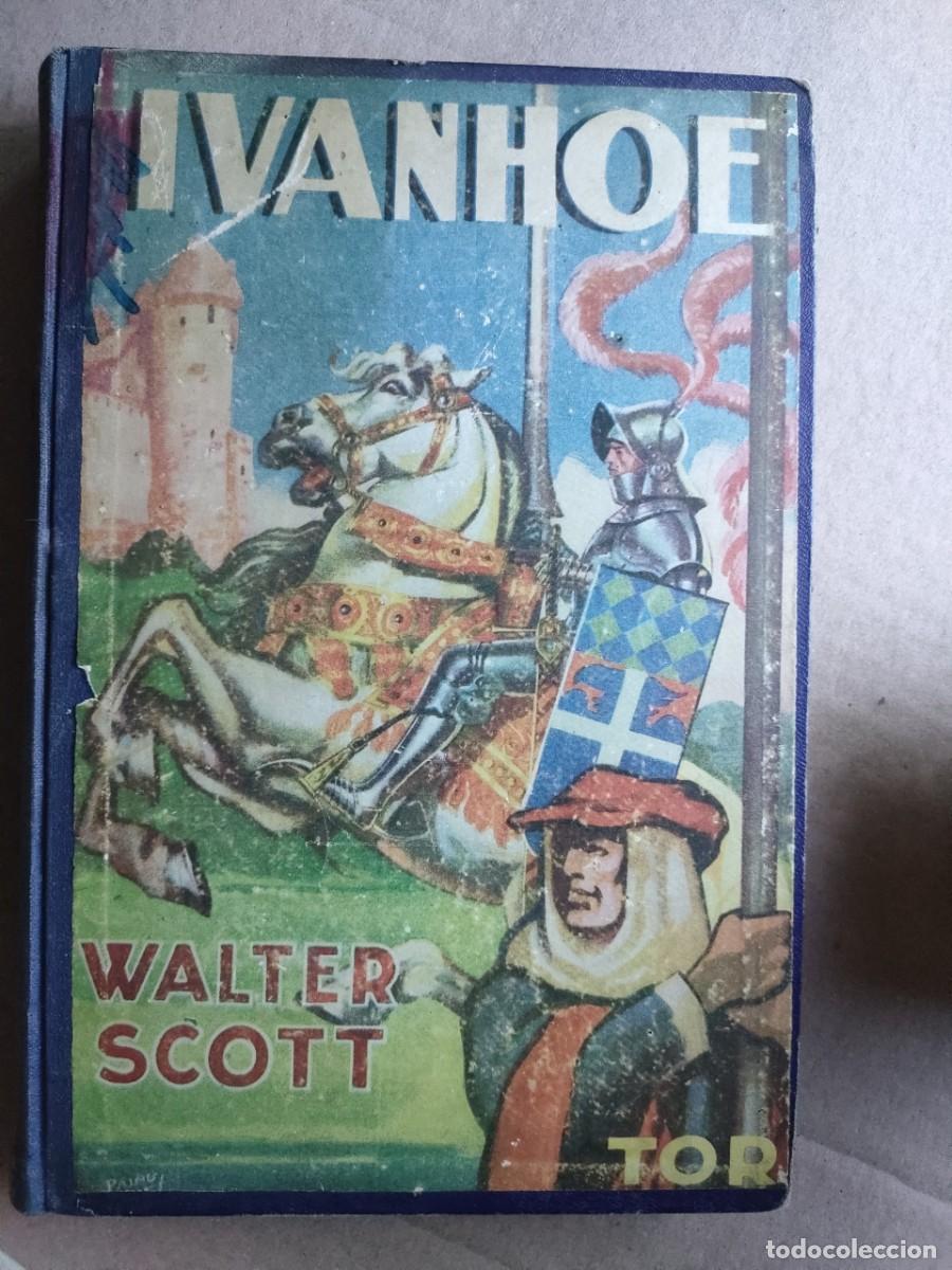 Libros de segunda mano: IVANHOE - WALTER SCOTT - EDICIONES TOR - Foto 1