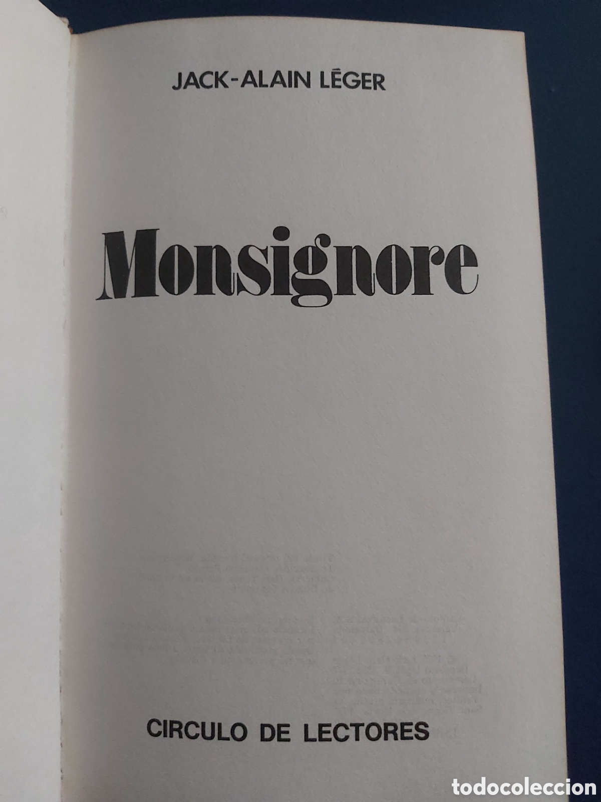 Libros de segunda mano: MONSIGNORE # JACK-ALAIN L&Eacute;GER #CIRCULO LECTORES # 1977 - Foto 3