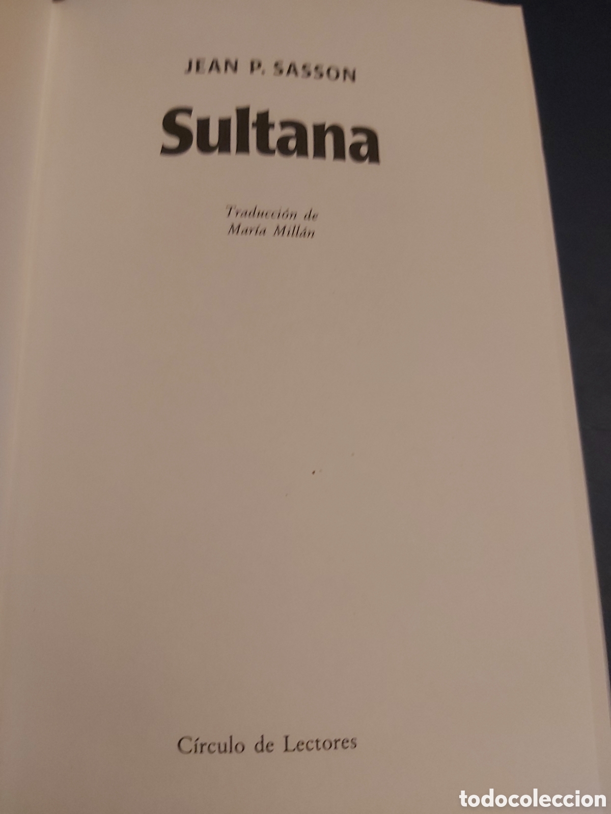 Libros de segunda mano: SULTANA # JEAN P. SASSON # C&Iacute;RCULO LECTORES # 1993 - Foto 3