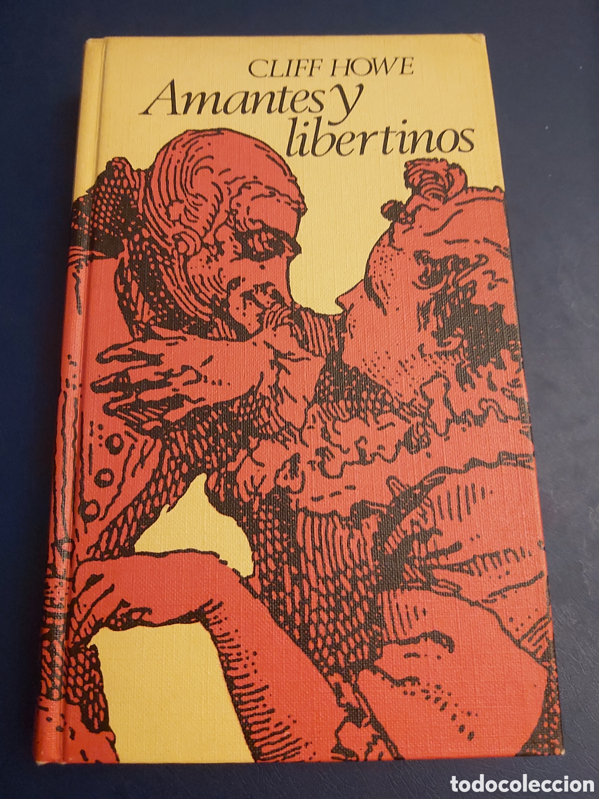 Libros de segunda mano: AMANTES Y LIBERTINOS # CLIF HOWE # C&Iacute;RCULO LECTORES # 1969 - Foto 1